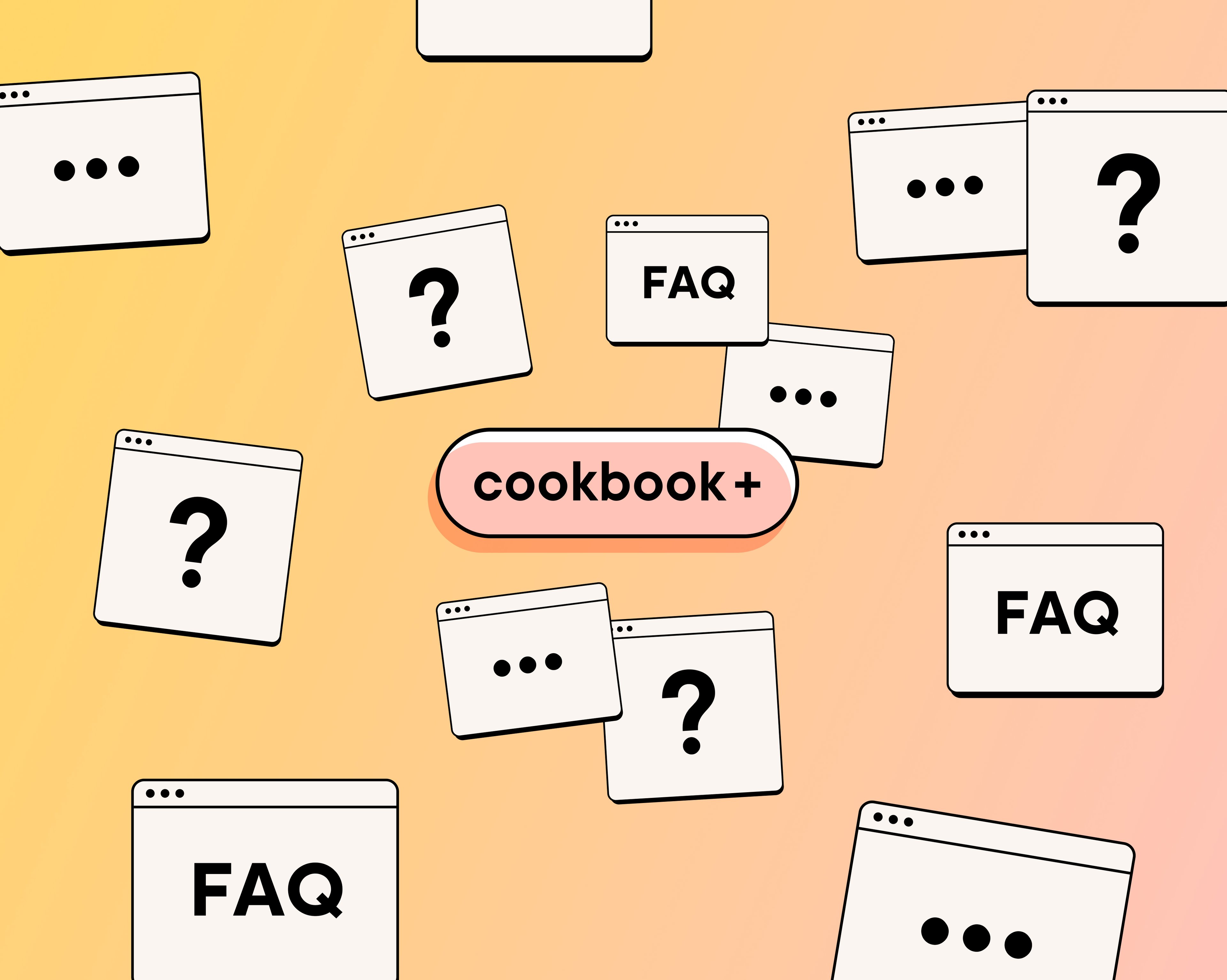 FAQ: All Your cookbook+ Questions Answered